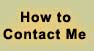 How to Contact Me